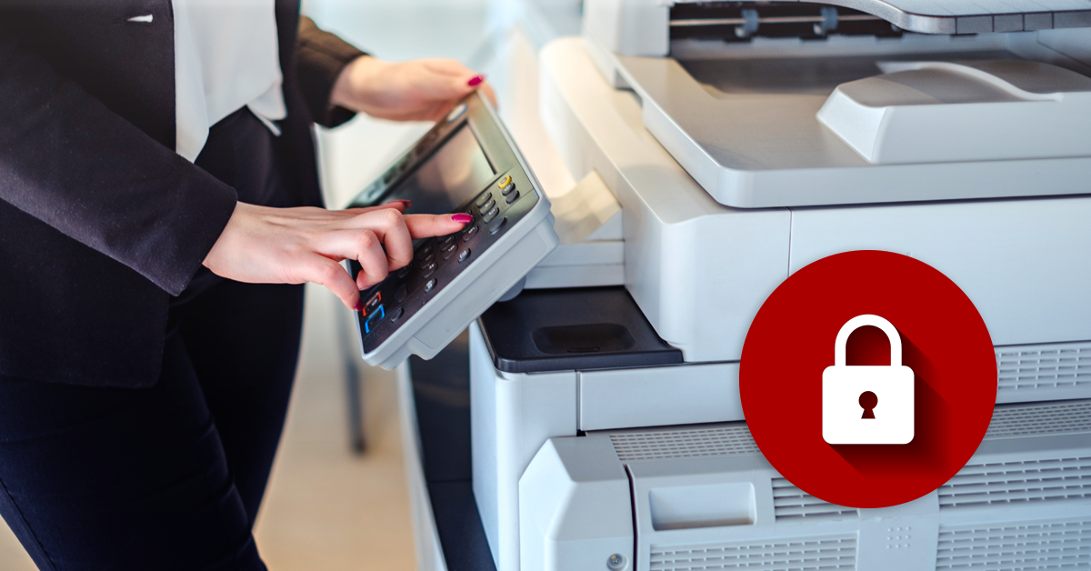 Print Security It's Time to Think Differently About Your Printers